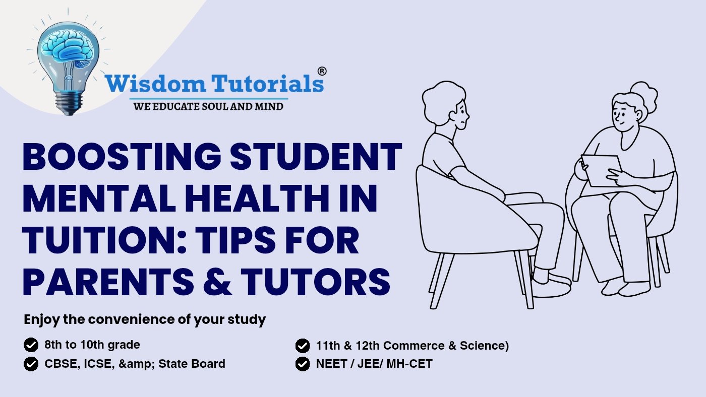 Boosting Student Mental Health in Tuition: Tips for Parents & Tutors